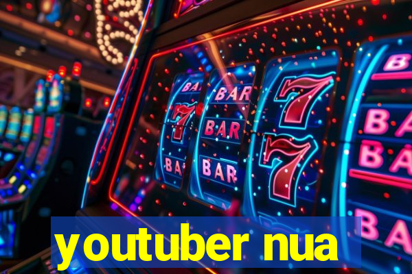 youtuber nua